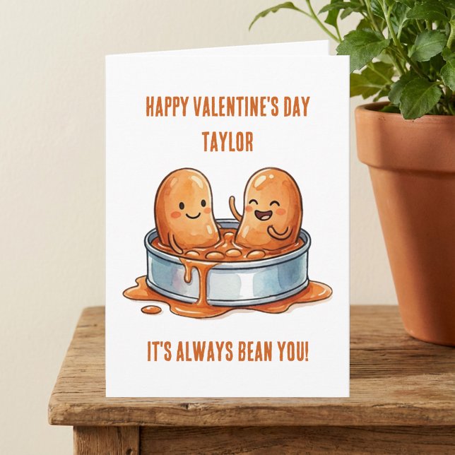 Funny Always Been You Baked Bean Valentine's Day Karte ("It's always bean you" funny valentine's day card)