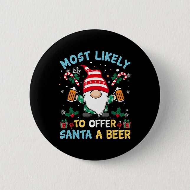 Funny am ehesten Weihnachten für den Weihnachtsman Button (Vorderseite)