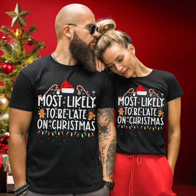 Funny am ehesten zu Weihnachten verspätet T-Shirt (Von Creator hochgeladen)