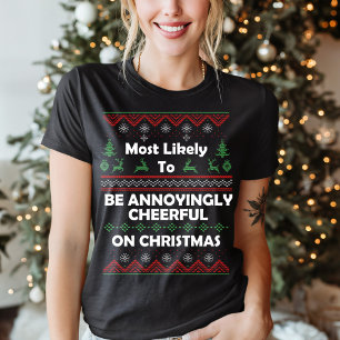 Funny am wahrscheinlichsten verärgert Ugly Weihnac T-Shirt