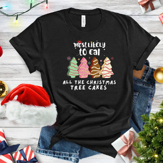 Funny am wahrscheinlichsten zu essen alle Weihnach T-Shirt
