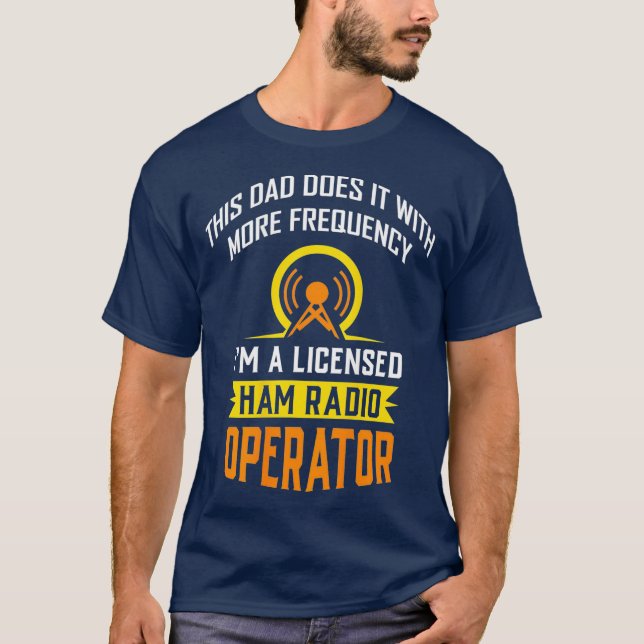 Funny Amateur Radio Lizenzoperator T Shirt (Vorderseite)