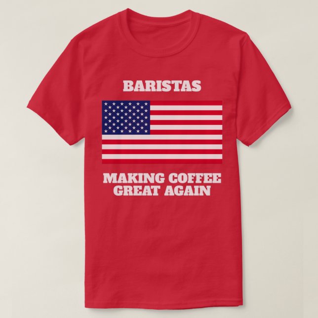 Funny America Barista Sprichwort Geschenk T-Shirt (Design vorne)