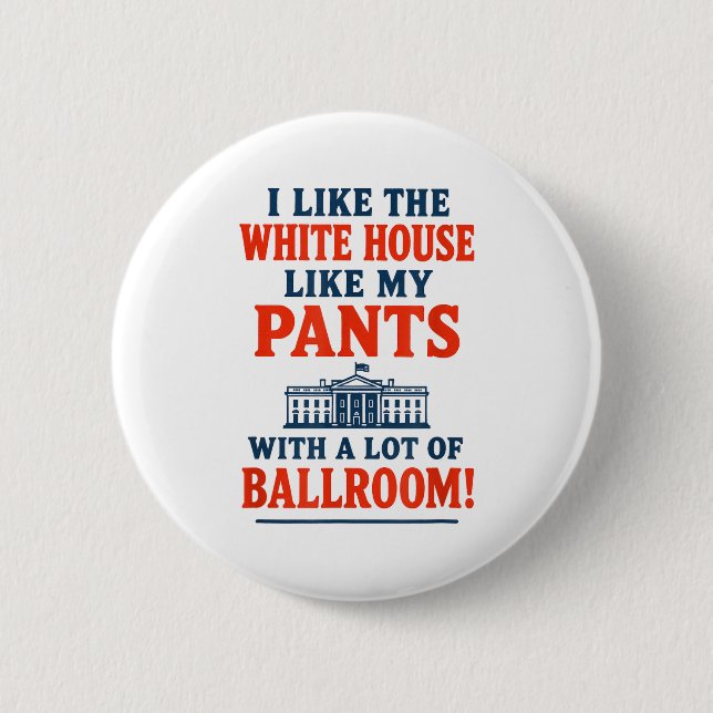 Funny America Quote - I Like The White House My Pa Button (Vorderseite)