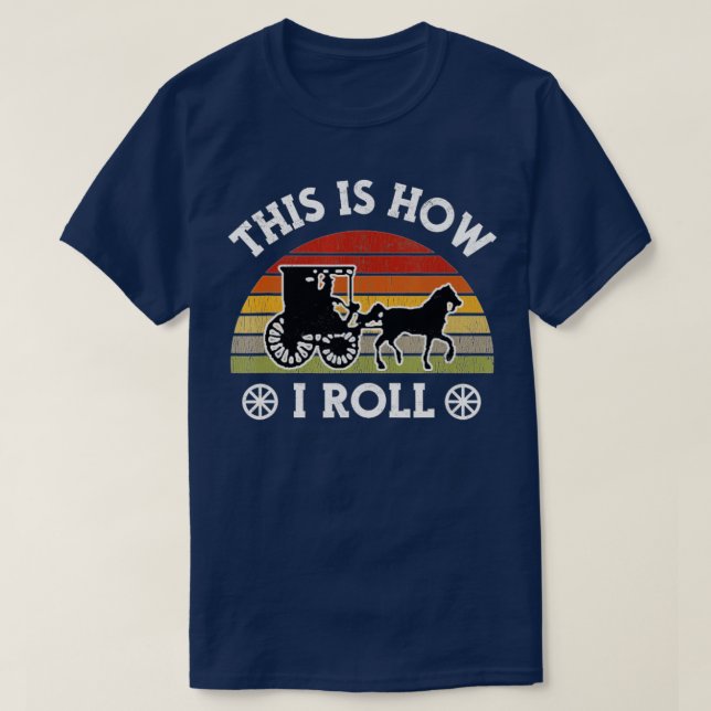Funny Amish Horse Buggy So Roll ich Lancas T-Shirt (Design vorne)
