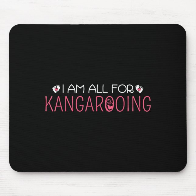 Funny &amp; Cute I Am All For Kangarooing - Nicu N Mousepad (Vorne)