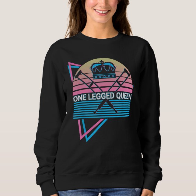 Funny Amputee Amputation Retro One Legged Queen Sweatshirt (Vorderseite)