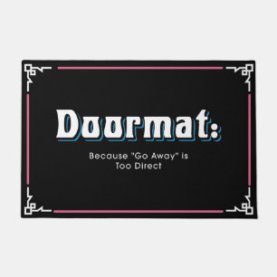 Funny and Humorous Welcome Matts Weiter Fußmatte