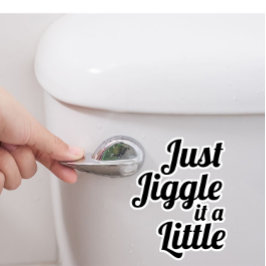 Funny Anecdote "Just jiggle it a small" DU reparie Aufkleber