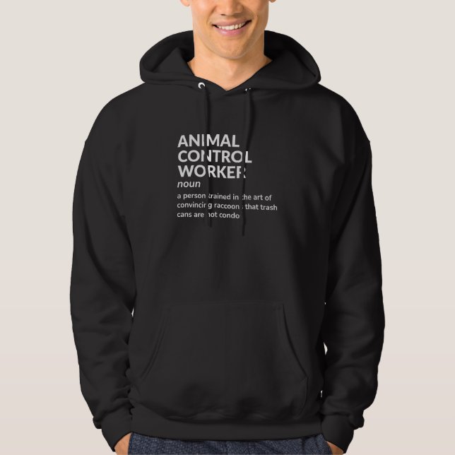 Funny Animal Kontrolle Worker Definition Hoodie (Vorderseite)