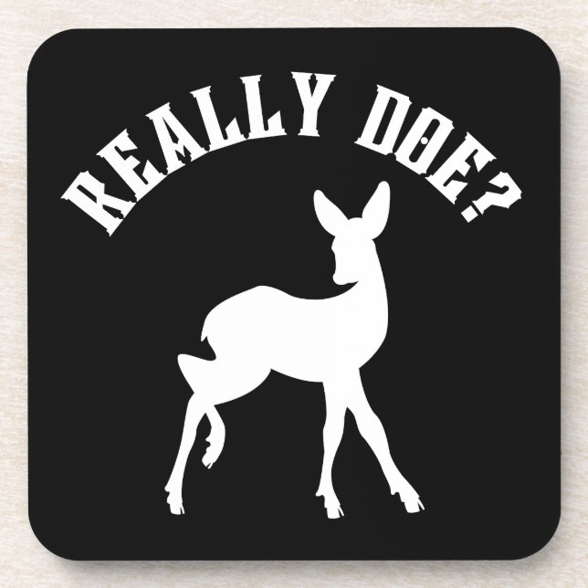 Funny Animal Pun wirklich Doe Getränkeuntersetzer (Vorderseite)