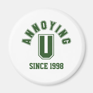 Funny Annoying You Magnet, Green Magnet