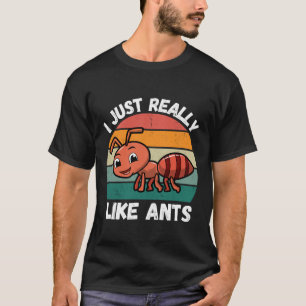 Funny Ant Ich mag wirklich Ameisen Niedlich Ant T-Shirt