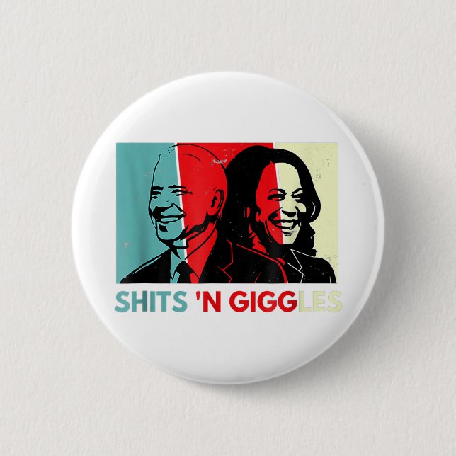 Funny Anti Biden Harris Shits'n Giggles Political Button (Vorderseite)
