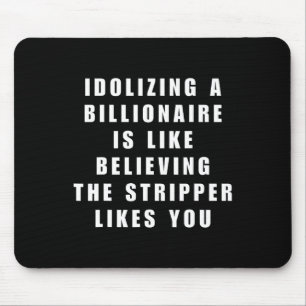 Funny Anti-Billionaire Political Policy Spaß und Mousepad