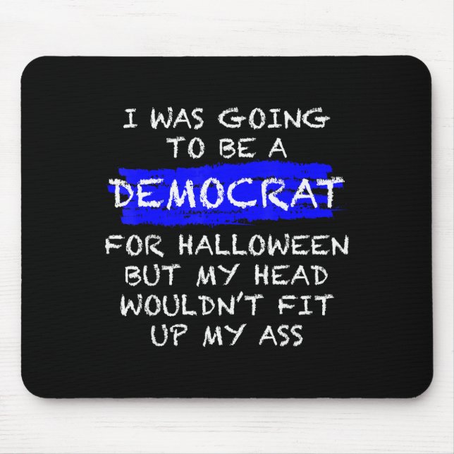 Funny Anti-liberal Adult Halloween Costume  Mousepad (Vorne)