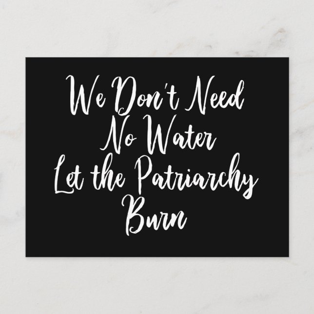 Funny Anti Patriarchat Feminist Zitat für Frauen Postkarte (Vorderseite)