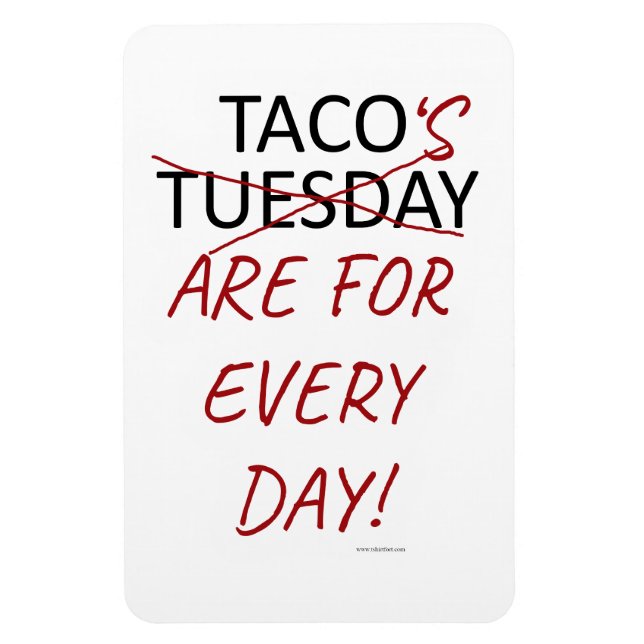 Funny Anti Taco Tuesday Mexican Fiesta Slogan Magnet (Vertikal)