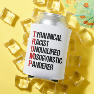 Funny Anti Trump Akrostische politische Wahl Dosenkühler