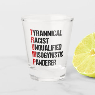 Funny Anti Trump Akrostische politische Wahl Schnapsglas