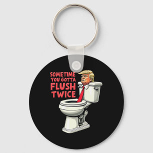 Funny Anti Trump Manchmal gotta Flush zweimal 1 Schlüsselanhänger