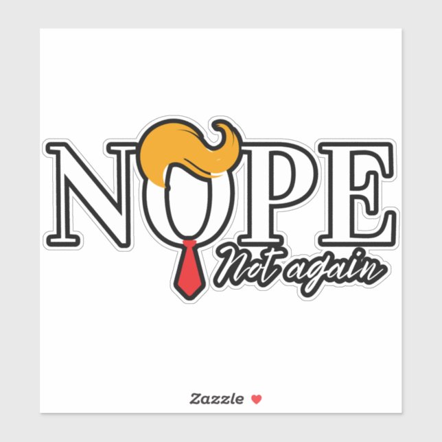 Funny Anti Trump nope nicht wieder - Wahl 2024 Aufkleber (Blatt)