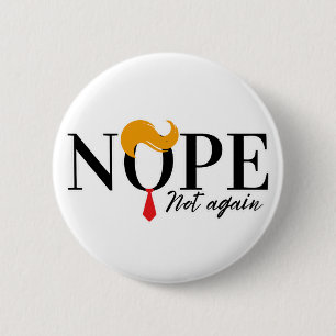Funny Anti Trump nope nicht wieder - Wahl 2024 Button