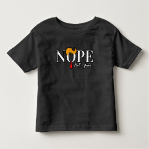 Funny Anti Trump nope nicht wieder - Wahl 2024 Kleinkind T-shirt