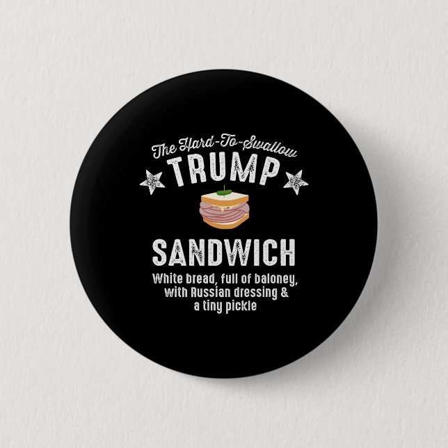 Funny Anti-Trump schwer zu schlucken Trump Sandwic Button (Vorderseite)