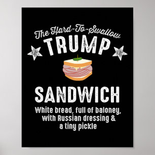 Funny Anti-Trump schwer zu schlucken Trump Sandwic Poster