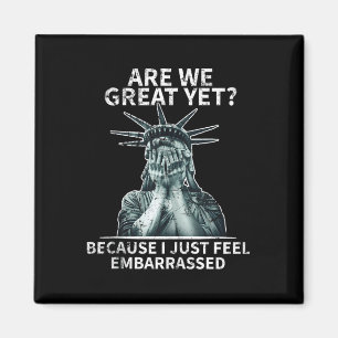 Funny Anti Trump sind wir eine große, doch liberte Magnet