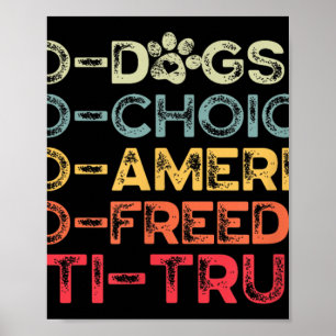 Funny Anti Trump T-Shirt, Pro-Hunde, Pro-Choice, P Poster