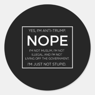 Funny Anti Trump Zitat - Ich bin einfach nicht dum Runder Aufkleber