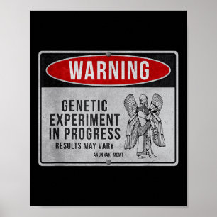 Funny Anunnaki Warning Sign - Genetisches Experime Poster