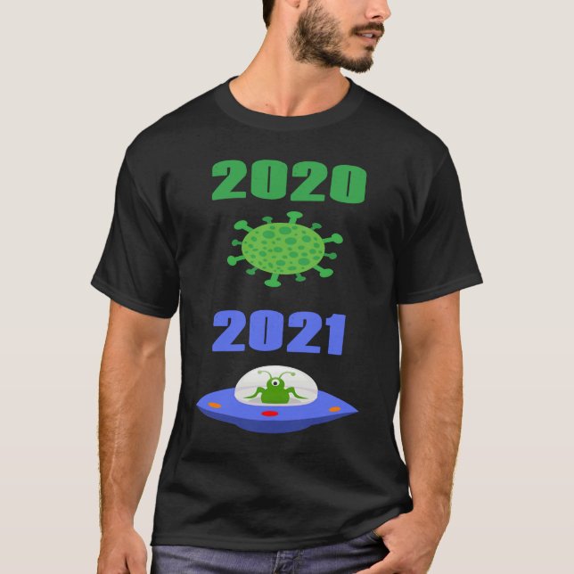 Funny Apocalypse  2020 Pandemic 2021 Alien T-Shirt (Vorderseite)