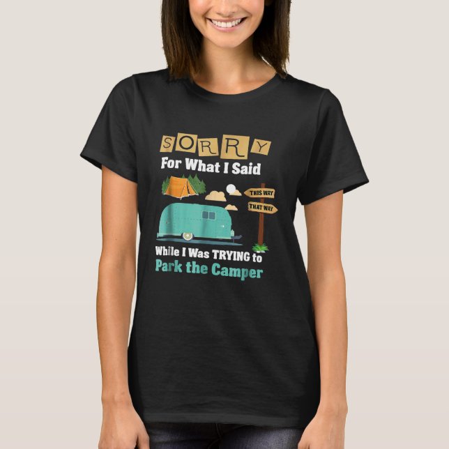 Funny Apology Sorry Camping Camper Trailer T-Shirt (Vorderseite)