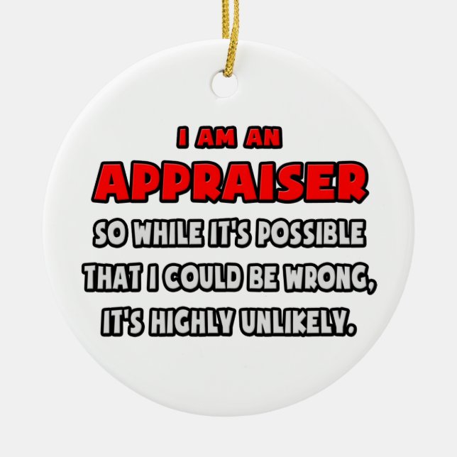 Funny Appraiser .. Sehr unwahrscheinlich Keramik Ornament (Vorne)