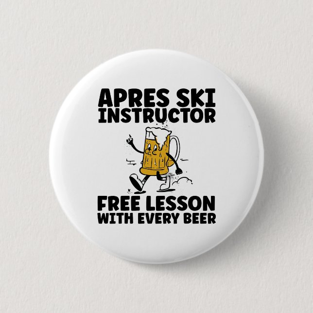 Funny Apres Ski Instructor Gratis Bier Drink Skii Button (Vorderseite)