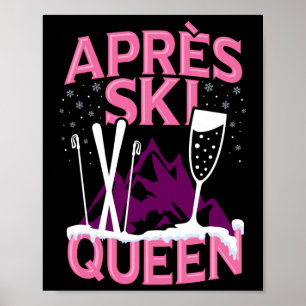 Funny Apres Ski Queen Ski Winter Sports Party F Poster