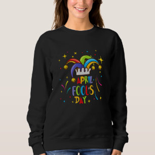 Funny April Fools Day Pranks Kit 1. April Jokes K Sweatshirt