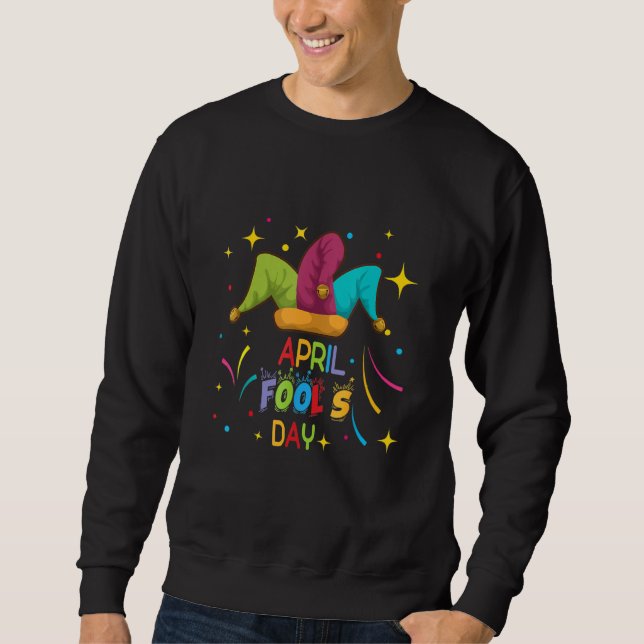 Funny April Fools Day Pranks Kit 1. April Jokes K Sweatshirt (Vorderseite)