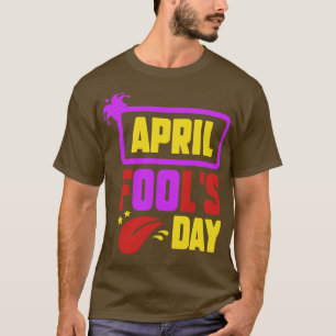 Funny April Fools Day Pranks Kit 1. April Jokes k T-Shirt