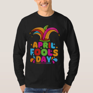 Funny April Fools Day Pranks Kit 1. April Jokes k T-Shirt