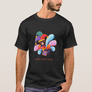 Funny April Fools Day Pranks Kit 1St April Jokes K T-Shirt