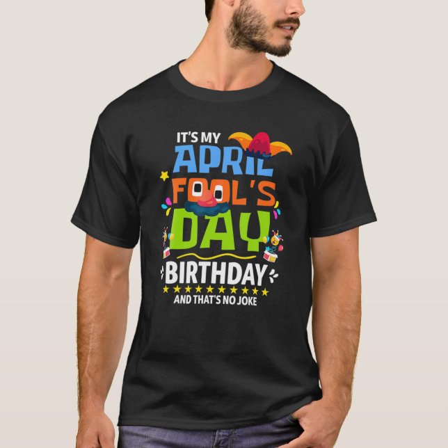 Funny April Narr's Day, Es ist mein April Narr's D T-Shirt (Vorderseite)