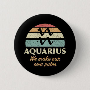 Funny Aquarius Zodiac Rules Button