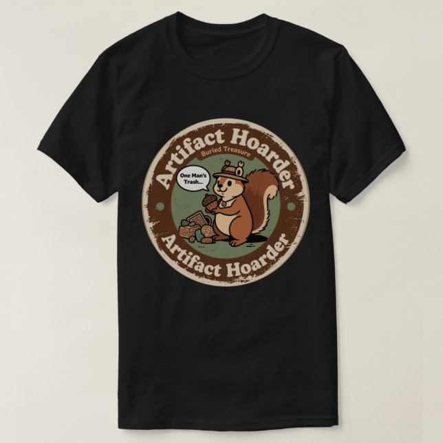 Funny Archeologist Squirrel Hoarder T-Shirt (Design vorne)