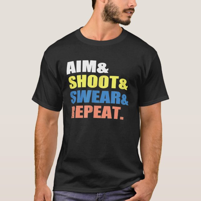 Funny Archery Darts Billard Aim Shoot Swear Repea T-Shirt (Vorderseite)