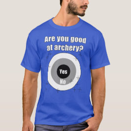 Funny Archery ist gut in Bogenschießen T-Shirt