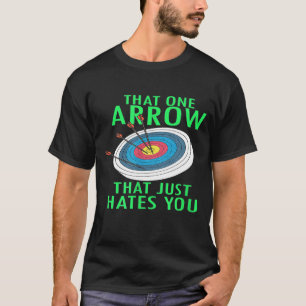 Funny Archery Print Archer, dass ein Pfeil T-Shirt